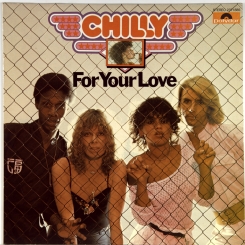252. CHILLY-FOR YOUR LOVE-1978-ПЕРВЫЙ ПРЕСС SWEDEN-POLYDOR-NMINT/NMINT