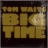 WAITS, TOM-BIG TIME-1988-FIRST PRESS UK-ISLAND-NMINT/NMINT
