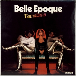 106. BELLE EPOQUE-BAMALAMA-1978-ПЕРВЫЙ ПРЕСС SWEDEN-CARRERE-NMINT/NMINT