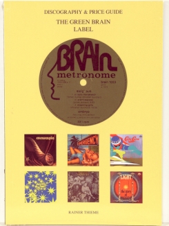 388. BOOK-THIEME, RAINER -GREEN BRAIN LABEL-DISCOGRAPHY & PRICE GIUDE-2009