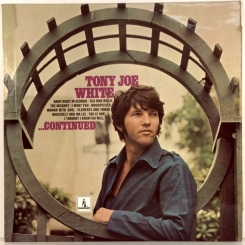 13. TONY JOE WHITE ‎– ...CONTINUED-1969-ПЕРВЫЙ ПРЕСС UK-MONUMENT-NMINT/NMINT