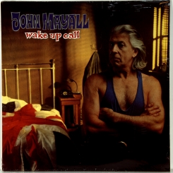 7. MAYALL, JOHN & BLUESBREAKERS -WAKE UP CALL-1993-FIRST PRESS UK-SILVERTONE-NMINT/NMINT