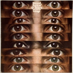48. BLOOD, SWEAT & TEARS-MIRROR IMAGE-1974-FIRST PRESS UK-CBS-NMINT/NMINT