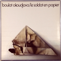 2. OKOUDJAVA, BOULAT-LE SOLDAT EN PAPIER-1980-FIRST PRESS FRANCE-LE CHANT DU MONDE-NMINT/NMINT