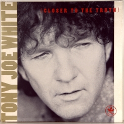 15. TONY JOE WHITE-CLOSER TO THE TRUTH-1991-ПЕРВЫЙ ПРЕСС UK/EU (FRANCE)-POLYDOR-NMINT/NMINT