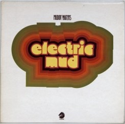 30. MUDDY WATERS-ELECTRIC MUD-1968-ПЕРВЫЙ ПРЕСС UK- CHESS-NMINT/NMINT