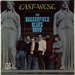 7. BUTTERFIELD BLUES BAND-EAST-WEST-1966-ПЕРВЫЙ ПРЕСС (STEREO) UK-ELEKTRA-NMINT/NMINT