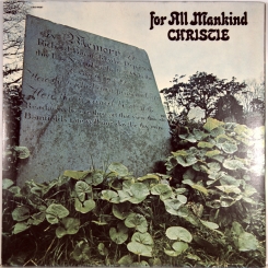 18. CHRISTIE-FOR ALL MANKIND-1971-FIRST PRESS UK-CBS-NMINT/NMINT