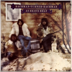 34. BACHMAN, RANDY/FRED TURNER/ROBIN BACHMAN/WITH CHAD ALLAN-AS BRAVE BELT-1972-FIRST PRESS UK-REPRISE-NMINT/NMINT