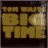 WAITS, TOM-BIG TIME-1988-ПЕРВЫЙ ПРЕСС UK-ISLAND-NMINT/NMINT