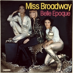 136. BELLE EPOQUE-MISS BROADWAY-1977-первый пресс france-carrere-nmint/nmint