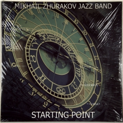 154. MIKHAIL ZHURAKOV JAZZ BAND-STARTING POINT-2015-Первый пресс RUSSIA-ULTRA-NMINT/NMINT